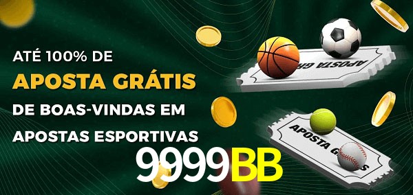 9999BB Ate 100% de Aposta Gratis